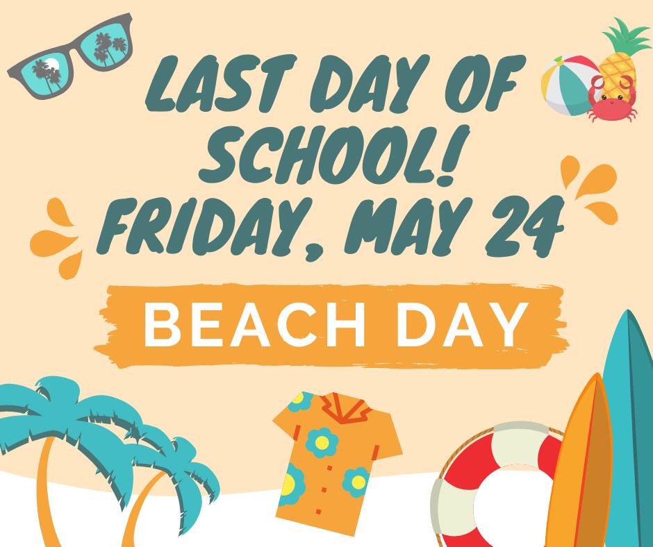 last day of school friday may 25, minimum day out at 1:40