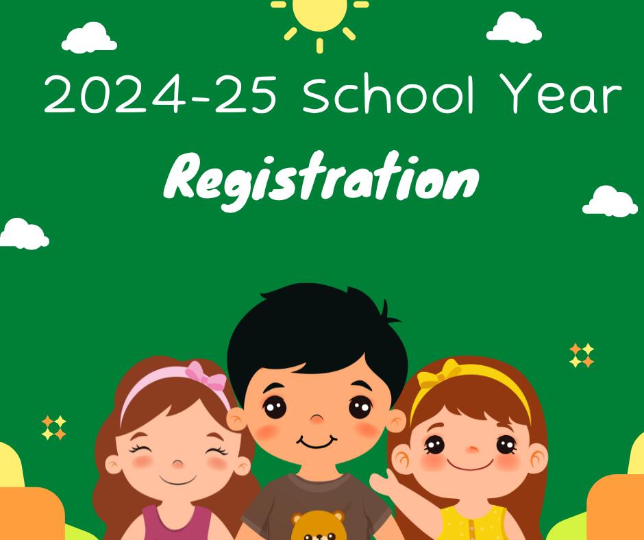 registration is open for the 24-25 school year